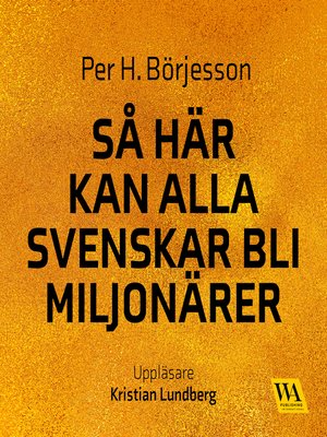 cover image of Så här kan alla svenskar bli miljonärer